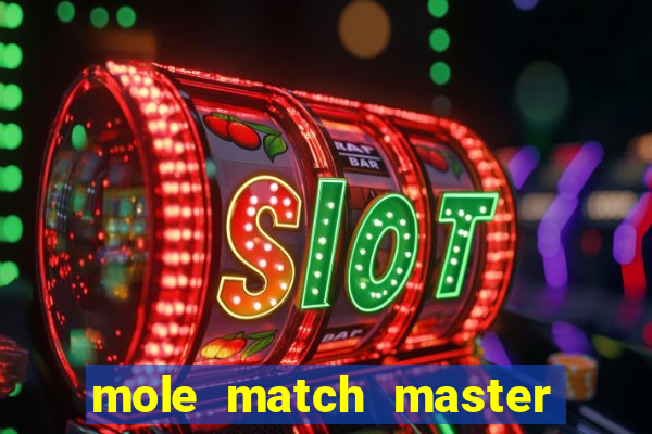 mole match master ganha dinheiro